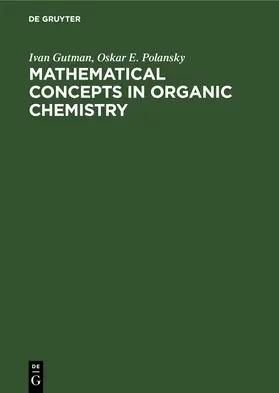 Gutman / Polansky |  Mathematical Concepts in Organic Chemistry | eBook | Sack Fachmedien