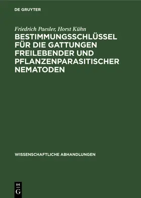 Kühn / Paesler |  Bestimmungsschlüssel für die Gattungen freilebender und pflanzenparasitischer Nematoden | Buch |  Sack Fachmedien