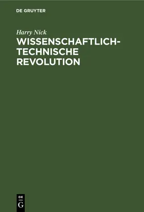 Nick | Wissenschaftlich-technische Revolution | E-Book | www2.sack.de
