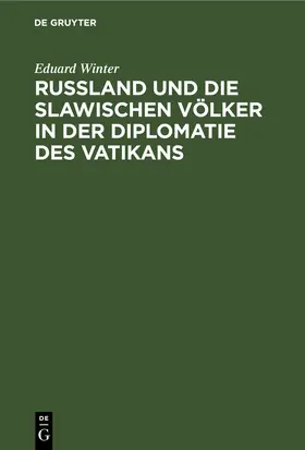 Winter |  Rußland und die slawischen Völker in der Diplomatie des Vatikans | eBook | Sack Fachmedien