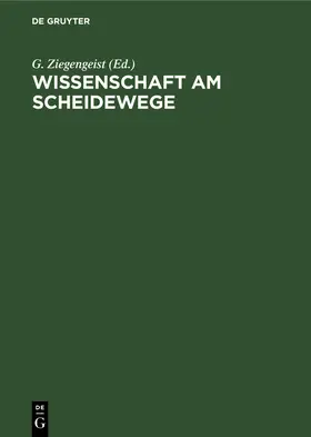 Ziegengeist | Wissenschaft am Scheidewege | Buch | 978-3-11-257385-3 | sack.de