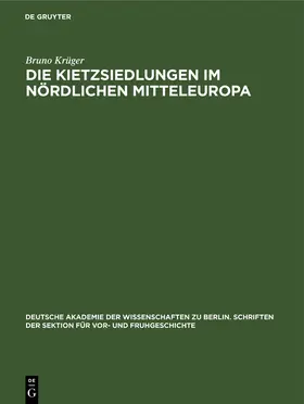 Krüger |  Die Kietzsiedlungen im nördlichen Mitteleuropa | Buch |  Sack Fachmedien