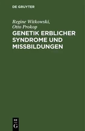 Witkowski / Prokop |  Genetik erblicher Syndrome und Mißbildungen | Buch |  Sack Fachmedien