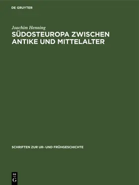 Henning |  Südosteuropa zwischen Antike und Mittelalter | eBook | Sack Fachmedien