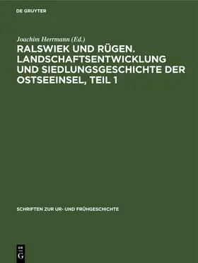 Herrmann |  Ralswiek und Rügen. Landschaftsentwicklung und Siedlungsgeschichte der Ostseeinsel, Teil 1 | eBook | Sack Fachmedien