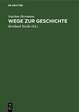 Herrmann / Tesche |  Wege zur Geschichte | eBook | Sack Fachmedien