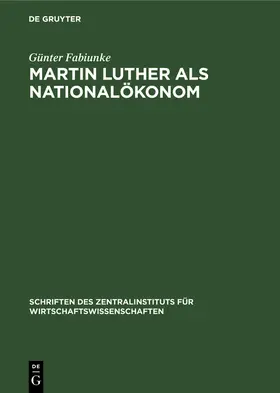 Fabiunke |  Martin Luther als Nationalökonom | Buch |  Sack Fachmedien