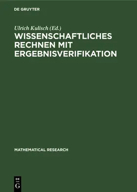 Kulisch |  Wissenschaftliches Rechnen mit Ergebnisverifikation | Buch |  Sack Fachmedien