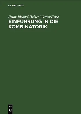 Halder / Heise |  Einführung in die Kombinatorik | eBook | Sack Fachmedien
