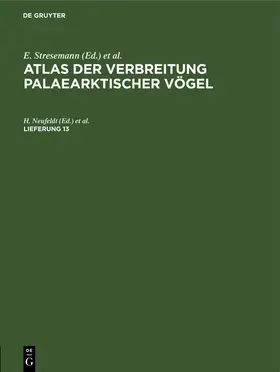 Neufeldt / Dathe / Wunderlich |  Atlas der Verbreitung palaearktischer Vögel. Lieferung 13 | Buch |  Sack Fachmedien