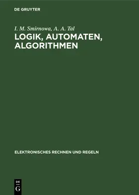 Aiserman / Gussew / Tal | Logik, Automaten, Algorithmen | Buch | 978-3-11-257871-1 | www2.sack.de