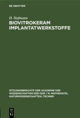 Wihsmann / Berger / Thieme |  Biovitrokeram Implantatwerkstoffe | eBook | Sack Fachmedien