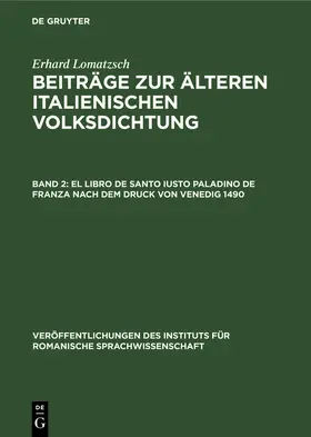 Lomatzsch |  El libro de Santo Iusto Paladino de Franza nach dem Druck von Venedig 1490 | Buch |  Sack Fachmedien
