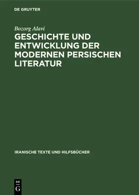 Alavi |  Geschichte und Entwicklung der modernen persischen Literatur | Buch |  Sack Fachmedien