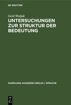 Wotjak |  Untersuchungen zur Struktur der Bedeutung | eBook | Sack Fachmedien