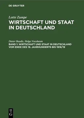 Baudis / Nussbaum |  Wirtschaft und Staat in Deutschland vom Ende des 19. Jahrhunderts bis 1918/19 | eBook | Sack Fachmedien