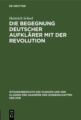 Scheel |  Die Begegnung deutscher Aufklärer mit der Revolution | Buch |  Sack Fachmedien