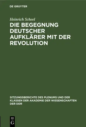 Scheel |  Die Begegnung deutscher Aufklärer mit der Revolution | eBook | Sack Fachmedien