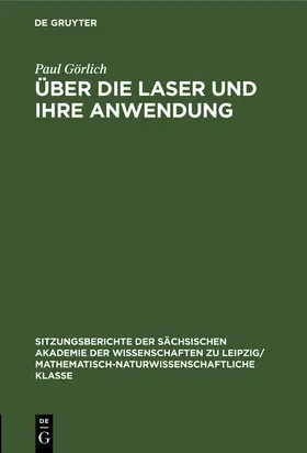 Görlich |  Über die Laser und ihre Anwendung | Buch |  Sack Fachmedien