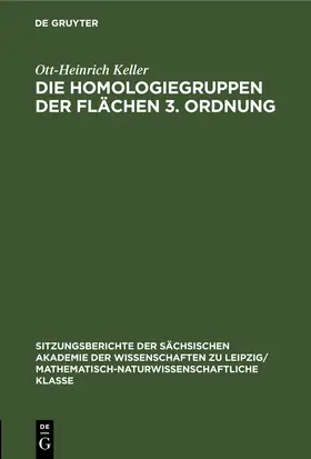 Keller |  Die Homologiegruppen der Flächen 3. Ordnung | eBook | Sack Fachmedien