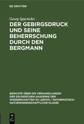 Spackeler |  Der Gebirgsdruck und seine Beherrschung durch den Bergmann | eBook | Sack Fachmedien