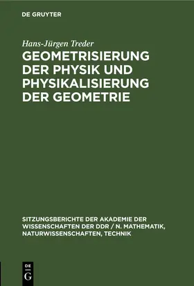 Treder |  Geometrisierung der Physik und Physikalisierung der Geometrie | eBook | Sack Fachmedien