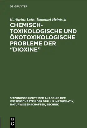 Lohs / Heinisch |  Chemisch-toxikologische und ökotoxikologische Probleme der „Dioxine“ | eBook | Sack Fachmedien