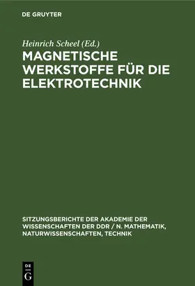 Scheel | Magnetische Werkstoffe für die Elektrotechnik | Buch | 978-3-11-258599-3 | sack.de