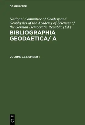  Bibliographia Geodaetica/ A, Volume 23, Number 1, Bibliographia Geodaetica/ A Volume 23, Number 1 | Buch |  Sack Fachmedien