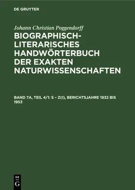 Poggendorff / Zaunick / Kühn |  S - Z(I), Berichtsjahre 1932 bis 1953 | Buch |  Sack Fachmedien