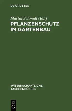 Schmidt |  Pflanzenschutz im Gartenbau | Buch |  Sack Fachmedien