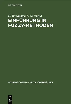 Bandemer / Gottwald |  Einführung in FUZZY-Methoden | eBook | Sack Fachmedien