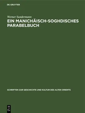 Sundermann |  Ein manichäisch-soghdisches Parabelbuch | eBook | Sack Fachmedien