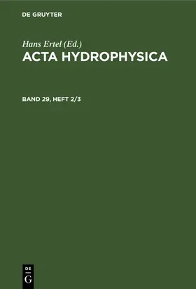 Ertel |  Acta Hydrophysica. Band 29, Heft 2/3 | Buch |  Sack Fachmedien
