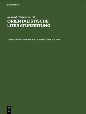 Hartmann |  Orientalistische Literaturzeitung, Jahrgang 56, Number 1/2, Januar/Februar 1961 | Buch |  Sack Fachmedien