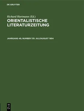 Hartmann |  Orientalistische Literaturzeitung, Jahrgang 49, Number 7/8, Juli/August 1954 | Buch |  Sack Fachmedien