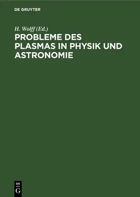 Wolff |  Probleme des Plasmas in Physik und Astronomie | eBook | Sack Fachmedien