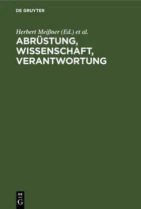 Meißner / Lohs |  Abrüstung, Wissenschaft, Verantwortung | eBook | Sack Fachmedien