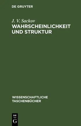 Sackov |  Wahrscheinlichkeit und Struktur | eBook | Sack Fachmedien