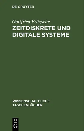 Fritzsche |  Zeitdiskrete und digitale Systeme | eBook | Sack Fachmedien