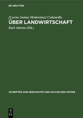 Columella / Ahrens |  Über Landwirtschaft | eBook | Sack Fachmedien