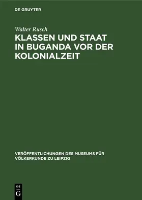 Rusch | Klassen und Staat in Buganda vor der Kolonialzeit | E-Book | sack.de