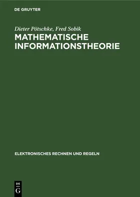 Pötschke / Sobik |  Mathematische Informationstheorie | eBook | Sack Fachmedien