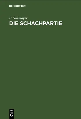 Gutmayer |  Die Schachpartie | eBook | Sack Fachmedien