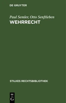 Senftleben / Semler | Wehrrecht | Buch | 978-3-11-260235-5 | www2.sack.de