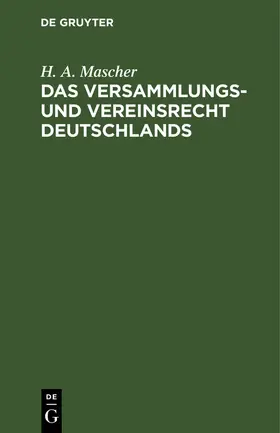 Mascher |  Das Versammlungs- und Vereinsrecht Deutschlands | Buch |  Sack Fachmedien