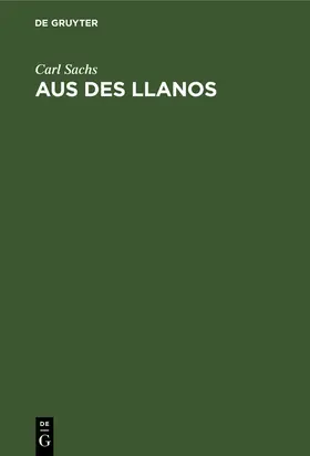 Sachs |  Aus des Llanos | eBook | Sack Fachmedien