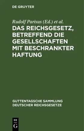 Parisus / Crüger |  Das Reichsgesetz, betreffend die Gesellschaften mit beschrankter Haftung | eBook | Sack Fachmedien