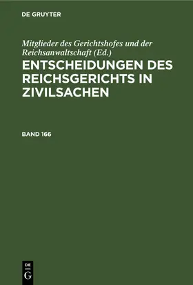  Entscheidungen des Reichsgerichts in Zivilsachen. Band 166 | eBook | Sack Fachmedien