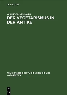 Haussleiter | Der Vegetarismus in der Antike | Buch | 978-3-11-260985-9 | www2.sack.de